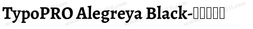 TypoPRO Alegreya Black字体转换